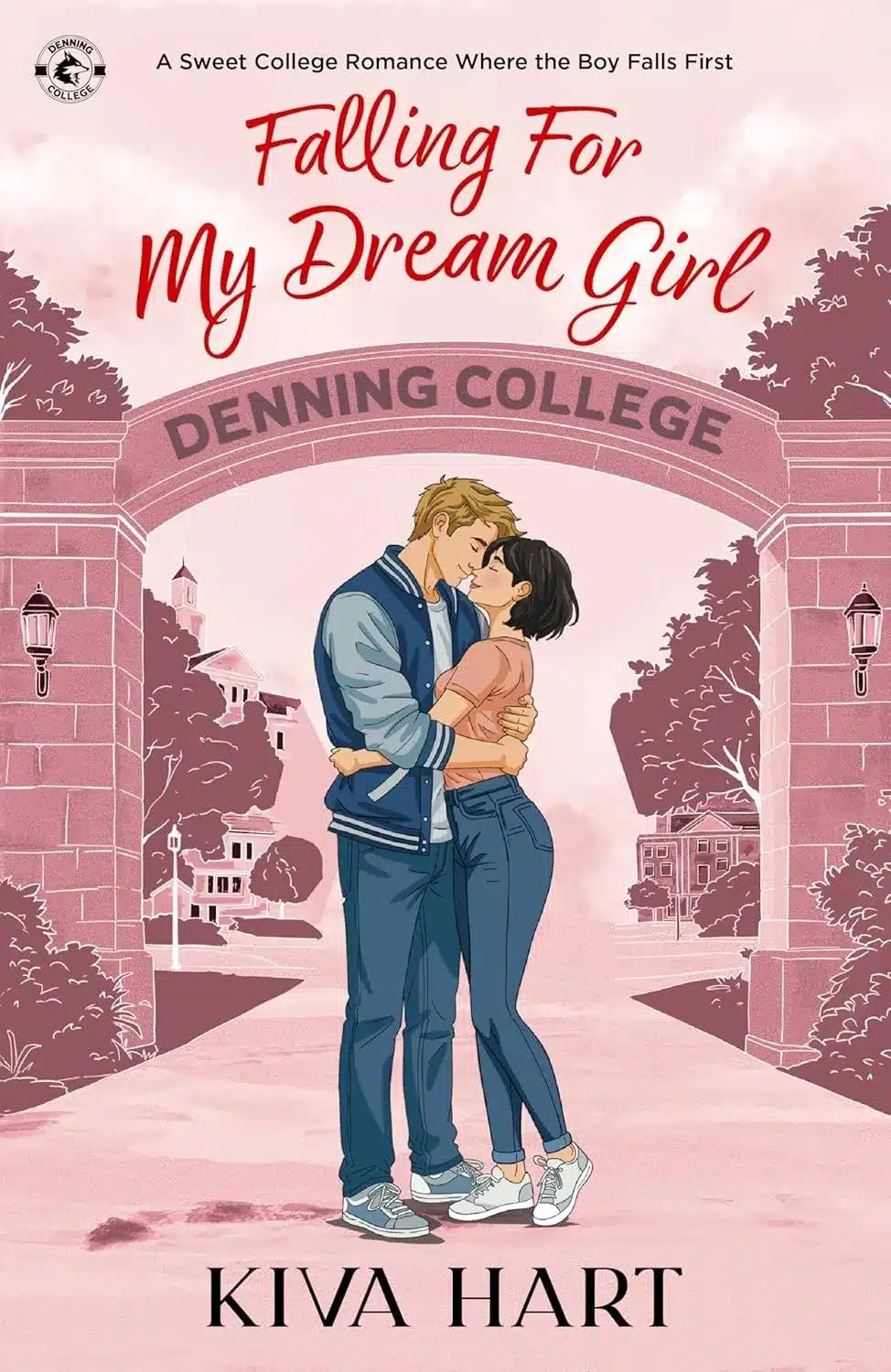 Falling For My Dream Girl: A Sweet College Romance Where the Boy Falls First (Denning College)