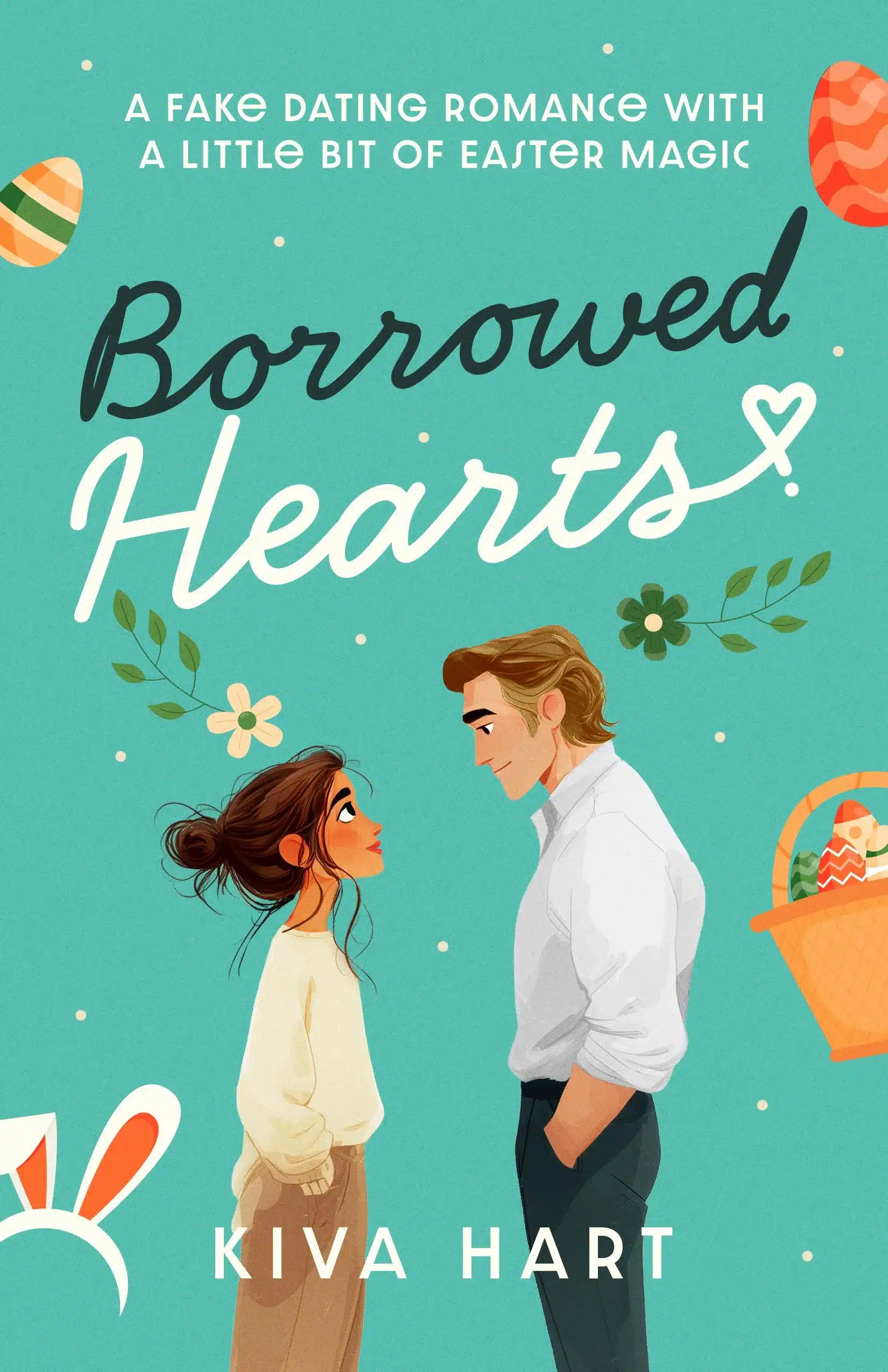 Borrowed Hearts: A Fake Dating Romance With A Little Bit of Easter Magic