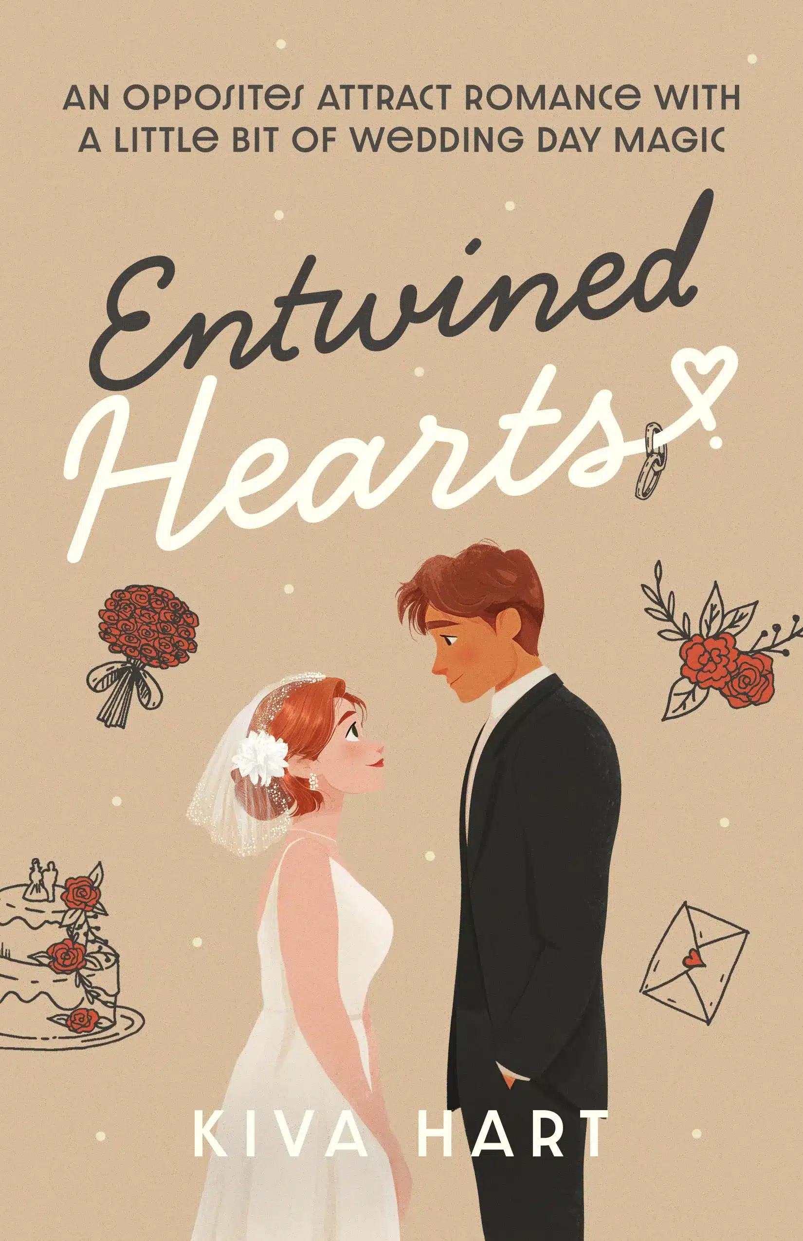 Entwined Hearts: An Opposites Attract Romance With A Little Bit Of Wedding Day Magic